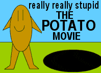 Stupid Potato Movie